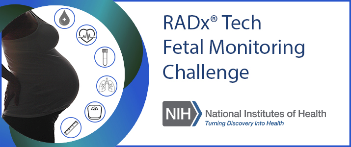 Image of a pregnant woman with a series of circles around her with medical images and the text RADx Tech Fetal Monitoring Challenge and the NIH logo