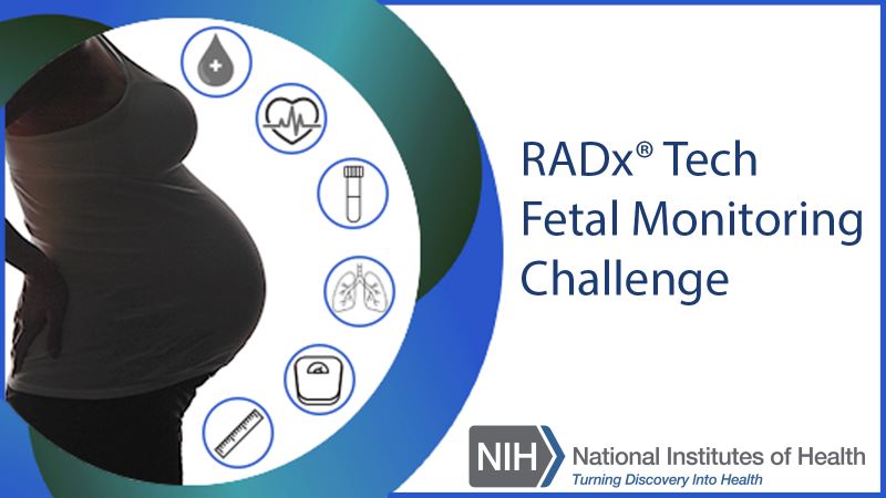 Illustration of pregnant person with health icons of health parameters surrounding body.  NIH logo on the right with text that reads RADx Tech Fetal Monitoring Challenge.