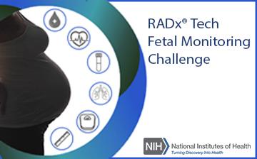Illustration of pregnant person with health icons of health parameters surrounding body.  NIH logo on the right with text that reads RADx Tech Fetal Monitoring Challenge.
